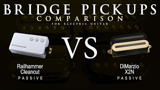 Railhammer CLEANCUT vs DiMarzio X2N  Bridge Guitar Pickup Comparison Tone Demo [upl. by Lotte]