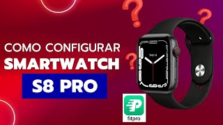 COMO CONECTAR O SMARTWATCH S8 PRO NO CELULAR ANDROID [upl. by Novled483]