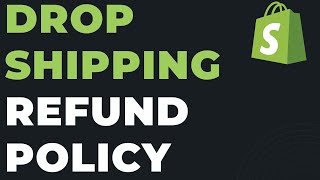 Shopify Dropshipping Refund Policy How to Do a Shopify Refund Policy [upl. by Belding]