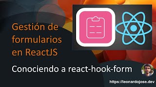 Formularios en ReactJS  Conociendo a react hook form [upl. by Arocat]