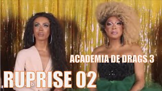 ACADEMIA DE DRAGS 3  RUPRISE EPI 2 [upl. by Elpmid843]