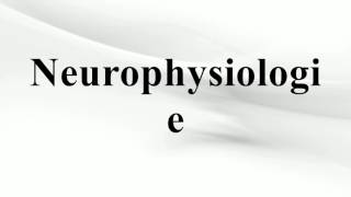 Neurophysiologie [upl. by Leelahk]