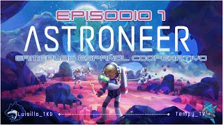 ASTRONEER EP 1 UN UNIVERSO A INVESTIGAR ⭐ [upl. by Snook]