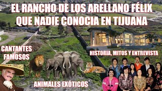 El Rancho de los hermanos Arellano Félix que nadie conocía en Tijuana Historia Mitos y Entrevista [upl. by Einna]