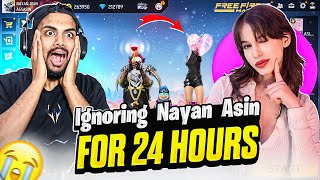 Ignoring NayanAsin For 24 Hrs Gone Wrong 😱  Garena Free Fire Max [upl. by Laktasic469]