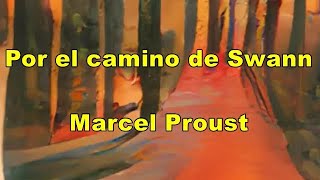 Por el camino de Swann 22 Marcel Proust  Audiolibro [upl. by Eyram]