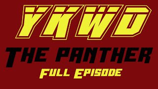 YKWD 45  The Panther LOUIS KATZ DAN SODER MIKE RECINE [upl. by Une]