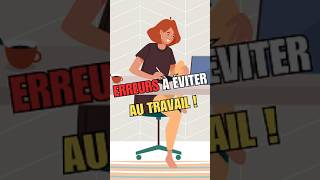 3 erreurs à éviter absolument sur votre lieu de travail [upl. by Dorcus]