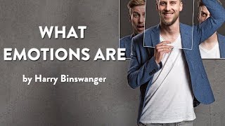 quotWhat Emotions Arequot by Harry Binswanger [upl. by Chaffee]