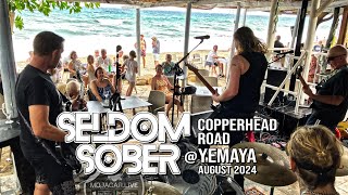 Seldom Sober  Copperhead Road Yemaya Aug 2024 [upl. by Guillemette]