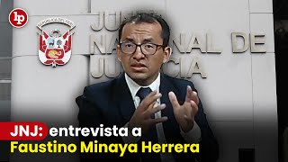 JNJ entrevista a Faustino Fidel Minaya Herrera  Convocatoria 0042022SNJNJ [upl. by Helban130]