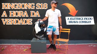 REVIEW MONOCICLO ELÉTRICO KINGSONG S18 Testei e emiti minhas opiniões mais sinceras sobre esse EUC [upl. by Narton]