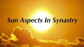 Sun aspects in synastry [upl. by Meean]