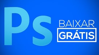 Como baixar o Photoshop GRÁTIS  Pixel Tutoriais [upl. by Gabrielson]