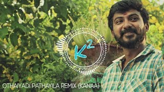 OTHAIYADI PATHAYILA REMIX  K Square [upl. by Eldwen515]