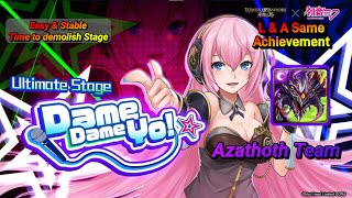 Dame Dame Yo ⭐️ Ultimate Stage by Azathoth Team [upl. by Ettennyl792]