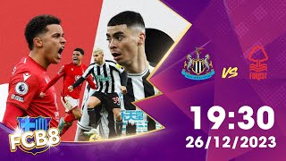 Nhận định kèo Newcastle United vs Nottingham Forest – 26122023 – Ngoại hạng Anh 20232024 [upl. by Rawde106]