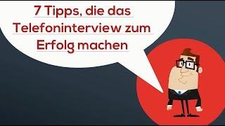 7 Tipps um das Telefoninterview Bewerbungsgespräch zu meistern [upl. by Erapsag]