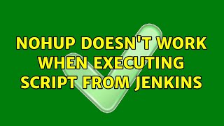 Nohup doesnt work when executing script from Jenkins [upl. by Zenda]