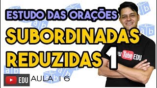 Análise Sintática II  Aula 16 Orações reduzidas parte 1 [upl. by Skolnik605]