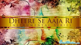 Dheere Se Aaja Ri Ankhiyan Mein Sweet Instrumental [upl. by Anelet]