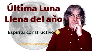 Última Luna Llena del año Sentimientos y razones para terminar bien el año [upl. by Clemens]