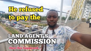 He refused to pay the Land Agents commission and this happened [upl. by Hillegass]