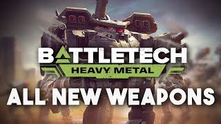 ALL NEW WEAPONS  BattleTech Heavy Metal DLC [upl. by Uolyram]