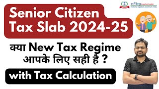 Senior Citizen Income Tax Slab AY 202425  Senior Citizen Income Tax Calculation and Tax Benefits [upl. by Adarbil656]