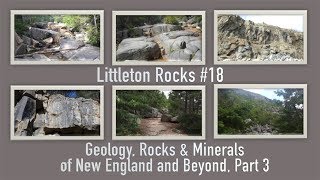 Littleton Rocks 18 Geology Rocks and Minerals of New England and Beyond Part 3 [upl. by Suivatram]