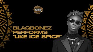 BLACKBONEZ PERFORMS LIKE ICE SPICE  THE 16TH HEADIES AWARDS [upl. by Trillbee]