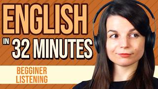 32 Minutes of English Listening Practice for Beginners [upl. by Philippe]