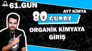 Organik Kimyaya Giriş  80 Günde Ayt Kimya Kampı  61Gün [upl. by Shaum]