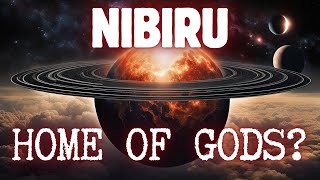 Secrets of Nibiru  Is the Lost Planet the Home of the Gods [upl. by Rothenberg]