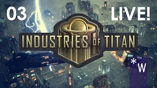 Industries of Titan  Launching the Campaign 3 [upl. by Lleraj]