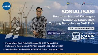 Diskusi Sosialisasi PMK 25 Tahun 2024 tentang Pengelolaan DAK Fisik [upl. by Acimak685]