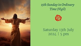 Catholic Mass  15th Sunday in Ordinary Time Vigil  13th July 2024 [upl. by Enilesor358]