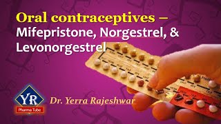 Oral contraceptives  Mifepristone Norgestrel amp Levonorgestrel  YR Pharma Tube  Dr Rajeshwar [upl. by Mariel]