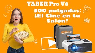 ¡El Cine en tu Salón Review a fondo del YABER Pro V8 [upl. by Ainslie]