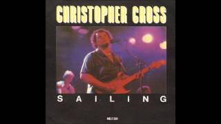 Christopher Cross  Sailing 2001 Bootleg Mix [upl. by Rentschler]