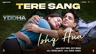 YODHA Tere Sang Ishq Hua Song Sidharth Malhotra Raashii KhannaArijit SinghNeetiTanishkKunaal [upl. by Gut577]