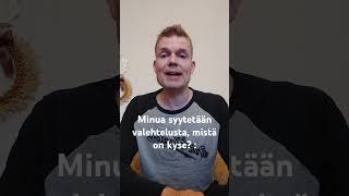 Minua syytetään valehtelusta mistä on kyse [upl. by Atenahs40]