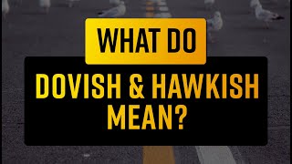 What Do Dovish and Hawkish Mean [upl. by Lough]