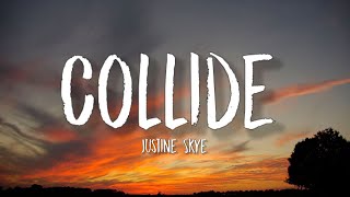 Justine Skye  Collide Lyrics feat Tyga [upl. by Maggie]