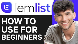 How To Use Lemlist  Lemlist Tutorial For Beginners Step by step 2024 [upl. by Ganley]