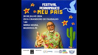 Zeca Cirandeiro em Serra NegraBezerros dia 20 de julho no Festival Pernambuco Meu País [upl. by Nairbal497]