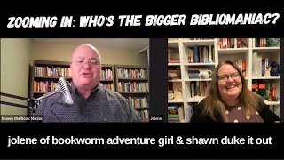 Zooming In Who’s the bigger bibliomaniac  Jolene of Bookworm Adventure Girl amp Shawn duke it out [upl. by Sofia]