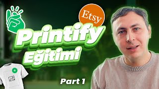 Printify ile Etsy’de nasıl satış yapılır  Printify Etsy Eğitimi [upl. by Eelyab]