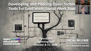 Developing and Piloting Open Technology Tools for and With Social Work Students [upl. by Sirehc]