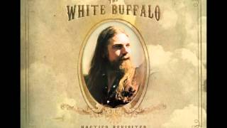 The White Buffalo  Bar and the Beer [upl. by Loux]